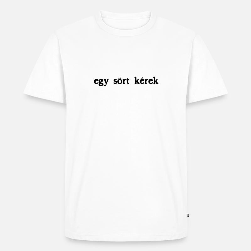 Ein Bier bitte auf Ungarisch - Männer Premium Bio T-Shirt - Weiß