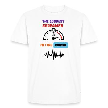 The loudest screamer in this crowd. - Men's Premium Organic T-Shirt - white - Front - Nico (187cm)