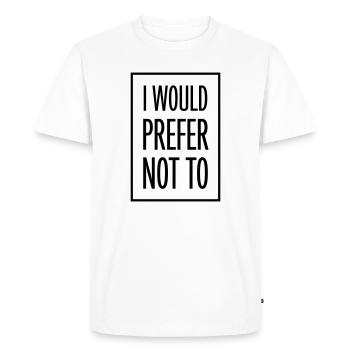 I prefer not to - Men's Premium Organic T-Shirt - white - Front - Nico (187cm)