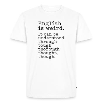 English is weird - Men's Premium Organic T-Shirt - white - Front - Nico (187cm)