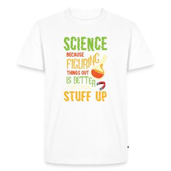 Funny Science Saying Chemist - Men's Premium Organic T-Shirt - white - Front - Nico (187cm)