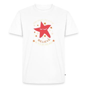 SHINE BRIGHT LIKE A STAR BELIEVE IN YOUR DREAMS. - Men's Premium Organic T-Shirt - white - Front - Nico (187cm)
