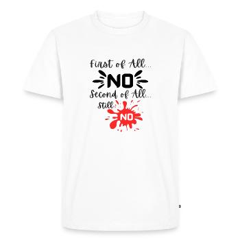 First Of All No Second Of All No - Men's Premium Organic T-Shirt - white - Front - Nico (187cm)