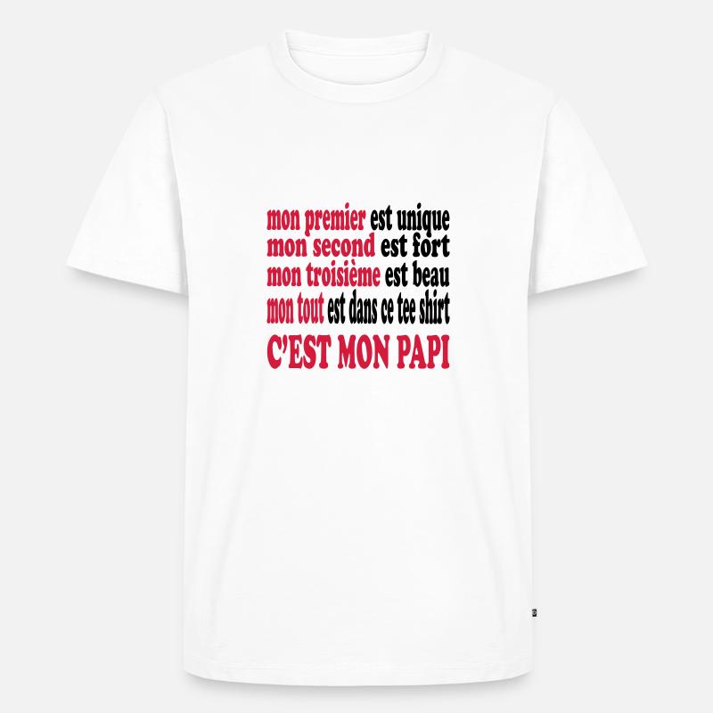 Mon papi est beau - T-shirt Premium bio Homme - blanc