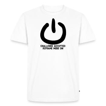 Challenge Accepted: Reframe Mode On! - Men's Premium Organic T-Shirt - white - Front - Nico (187cm)