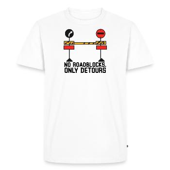 No Roadblocks, Only Detours - Men's Premium Organic T-Shirt - white - Front - Nico (187cm)