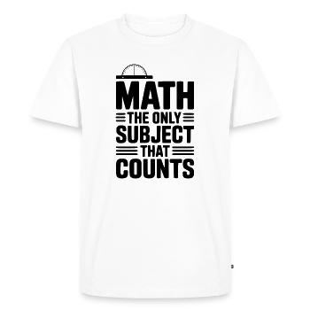 Math The Only Subject That Counts - Men's Premium Organic T-Shirt - white - Front - Nico (187cm)