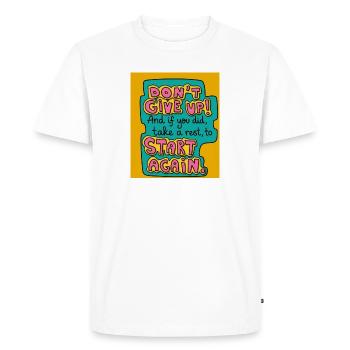 N’abandonne pas ! - T-shirt Premium bio Homme - blanc - Devant - Nico (187cm)