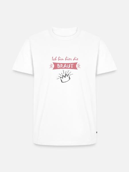 Ich bin hier die Braut - Männer Premium Bio T-Shirt - Weiß