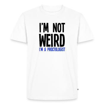 Je ne suis pas bizarre, je suis proctologue - T-shirt Premium bio Homme - blanc - Devant - Nico (187cm)