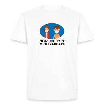 Please Do Not Enter Without A Facemask - Men's Premium Organic T-Shirt - white - Front - Nico (187cm)