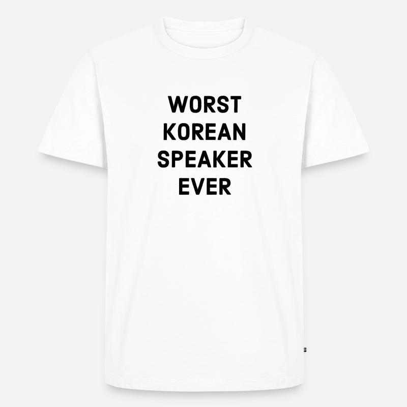 Schlecht Koreanisch Sprechen - Männer Premium Bio T-Shirt - Weiß