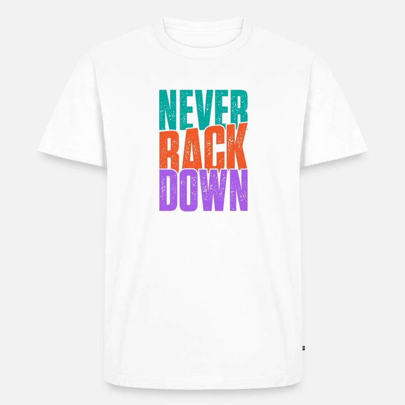 Never back down - Männer Premium Bio T-Shirt - Weiß
