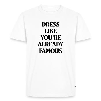 DRESS LIKE YOU'RE ALREADY FAMOUS - Männer Premium Bio T-Shirt - Weiß - Vorne - Nico (187cm)