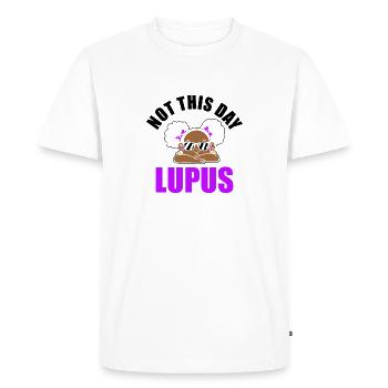 Not on this day Lupus Awareness Lupus Warrior - Men's Premium Organic T-Shirt - white - Front - Nico (187cm)