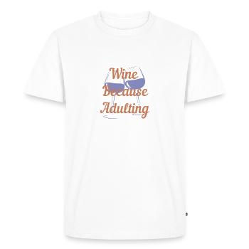 Wine Because Adulting - Men's Premium Organic T-Shirt - white - Front - Nico (187cm)