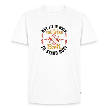 Pourquoi s’intégrer quand vous êtes né pour vous démarquer - T-shirt Premium bio Homme - blanc - Devant - Nico (187cm)