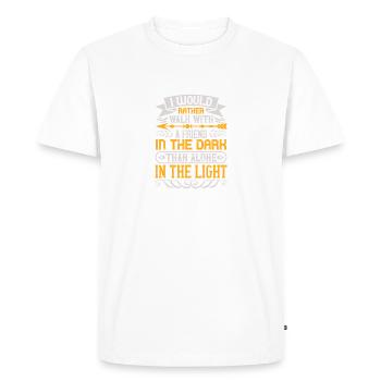 Je préfère marcher avec un ami dans le noir, - T-shirt Premium bio Homme - blanc - Devant - Nico (187cm)