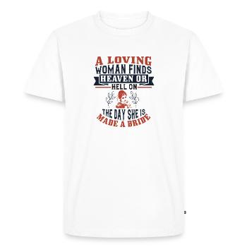 A loving woman finds heaven or hell on the day - Men's Premium Organic T-Shirt - white - Front - Nico (187cm)