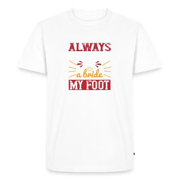 Toujours une demoiselle d’honneur jamais une mariée mon pied 2 01 - T-shirt Premium bio Homme - blanc - Devant - Nico (187cm)