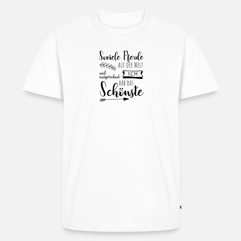 Pferde Spruch Schwarz - Männer Premium Bio T-Shirt - Weiß