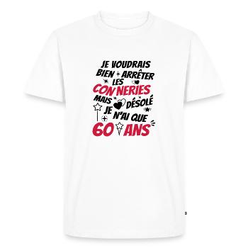 humour conneries anniversaire 60 ans - T-shirt Premium bio Homme - blanc - Devant - Nico (187cm)