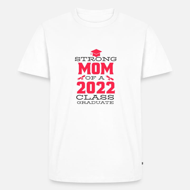 Starke Mutter eines Klassenabsolventen 2022 - Männer Premium Bio T-Shirt - Weiß