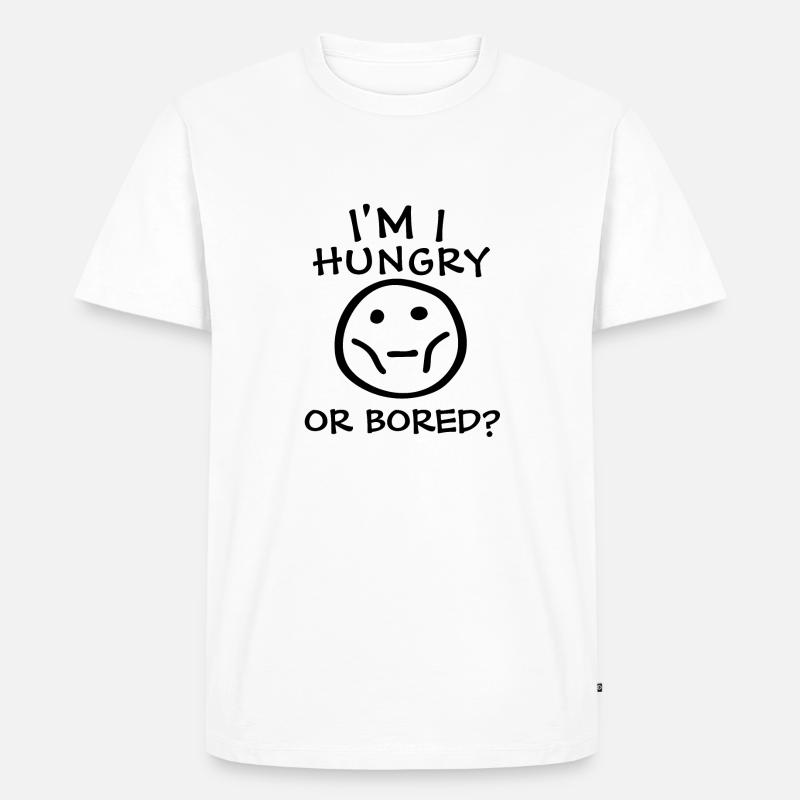 Bin ich hungrig oder gelangweilt - Männer Premium Bio T-Shirt - Weiß