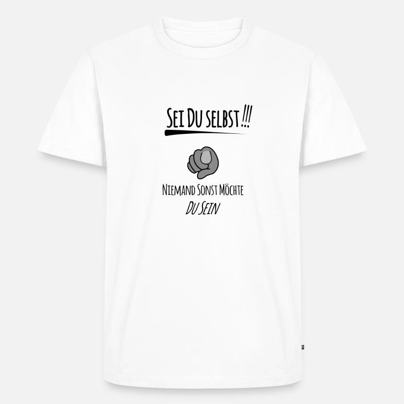 Sei du selbst - Männer Premium Bio T-Shirt - Weiß