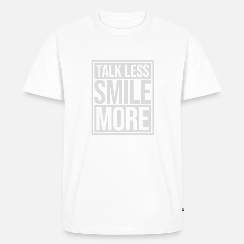 talk less smile more - Männer Premium Bio T-Shirt - Weiß