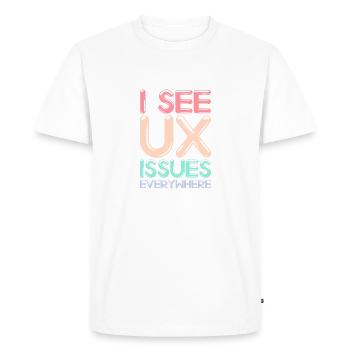 I See UX Issues Everywhere Funny UX Designer - Men's Premium Organic T-Shirt - white - Front - Nico (187cm)