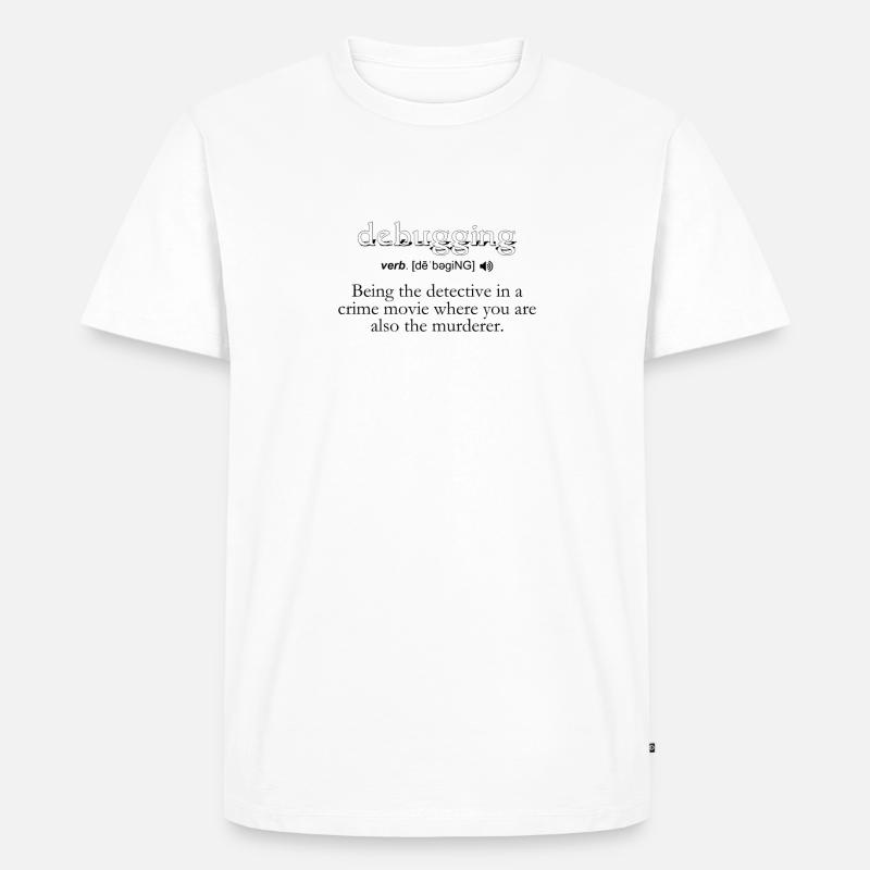 Debugging Definition - Computer Science Programmer - Men's Premium Organic T-Shirt - white