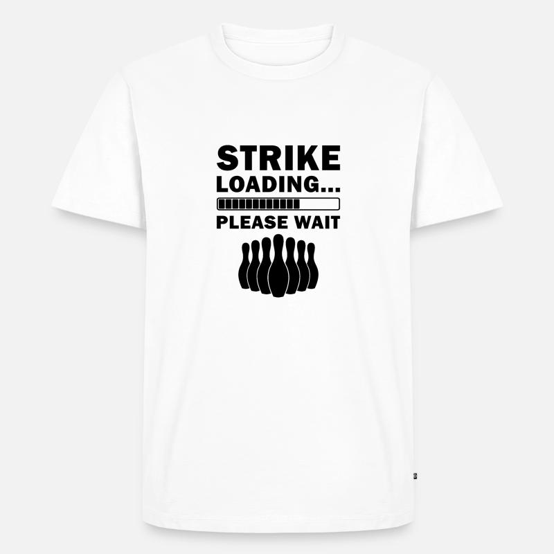 Strike Loading Bitte warten - Männer Premium Bio T-Shirt - Weiß
