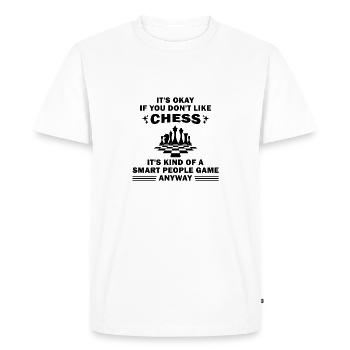 It's Okay If You don't Like Chess It's kinda of a - T-shirt Premium bio Homme - blanc - Devant - Nico (187cm)
