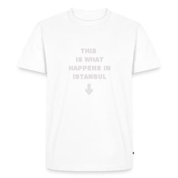 That's what's happening in Istanbul. Fun design - Men's Premium Organic T-Shirt - white - Front - Nico (187cm)