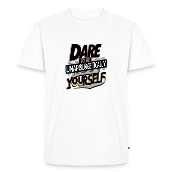 Dare to be unapologetically yourself Art Print - Men's Premium Organic T-Shirt - white - Front - Nico (187cm)