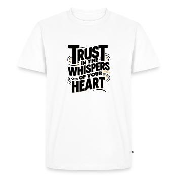 Trust in the whispers of your heart Art Print - Men's Premium Organic T-Shirt - white - Front - Nico (187cm)