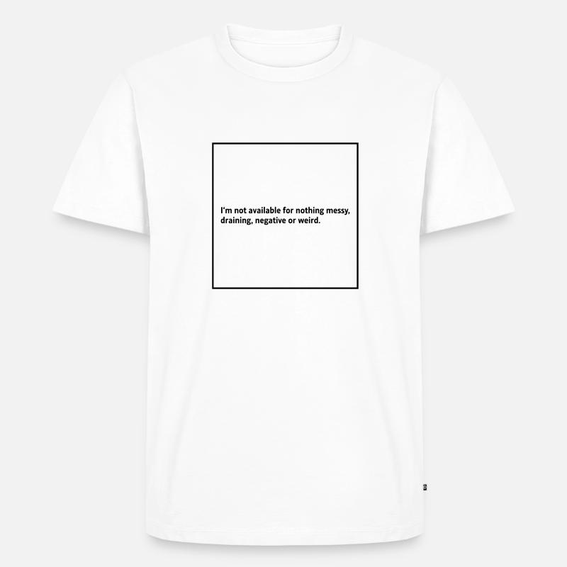 I m not available - Männer Premium Bio T-Shirt - Weiß