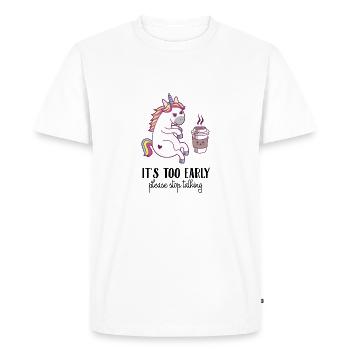 C'est trop tôt! Cadeau de fille de licorne de café - T-shirt Premium bio Homme - blanc - Devant - Nico (187cm)