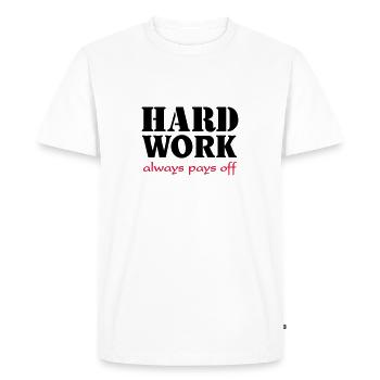 Hard work always pays off - Men's Premium Organic T-Shirt - white - Front - Nico (187cm)