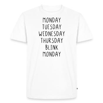Monday Tuesday Wednesday Thursday Blink - Men's Premium Organic T-Shirt - white - Front - Nico (187cm)