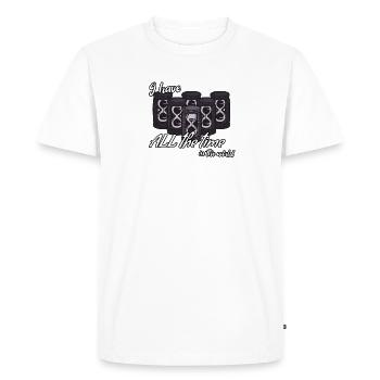 I have all the time in the world - waste time - Men's Premium Organic T-Shirt - white - Front - Nico (187cm)