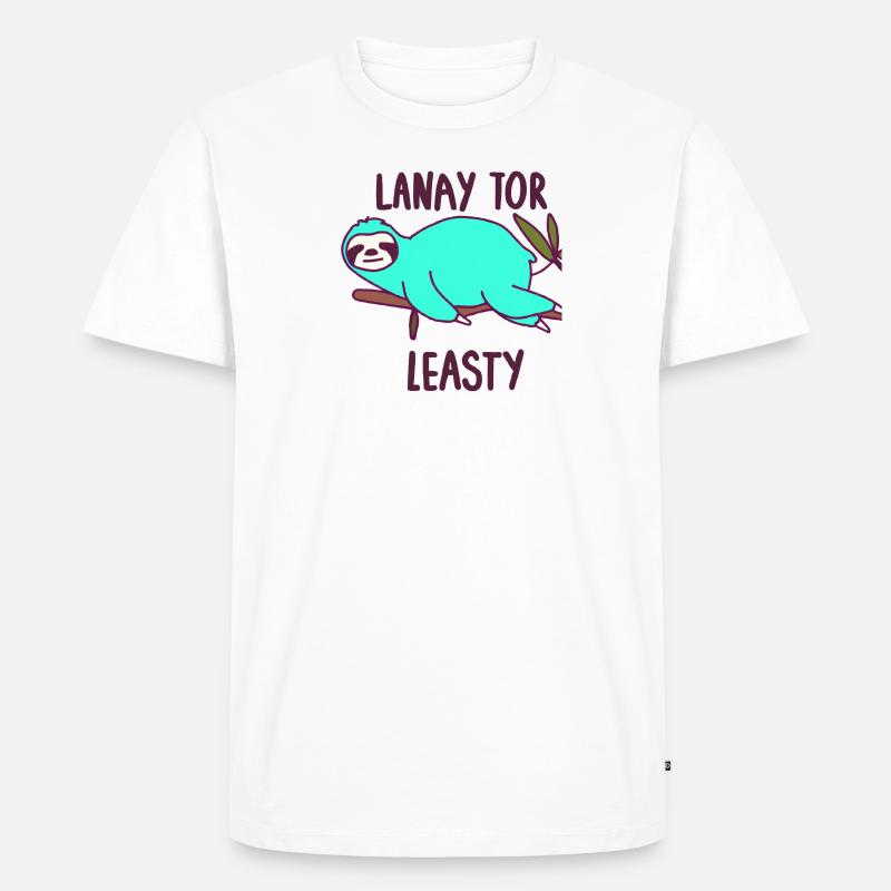 Lanay tor Leasty oder sei einfach mal Faul - Männer Premium Bio T-Shirt - Weiß