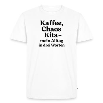 Kaffee Chaos Kita - mein Alltag in 3 Worten - Männer Premium Bio T-Shirt - Weiß - Vorne - Nico (187cm)