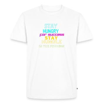 Stay hungry for success stay humble in the process - T-shirt Premium bio Homme - blanc - Devant - Nico (187cm)