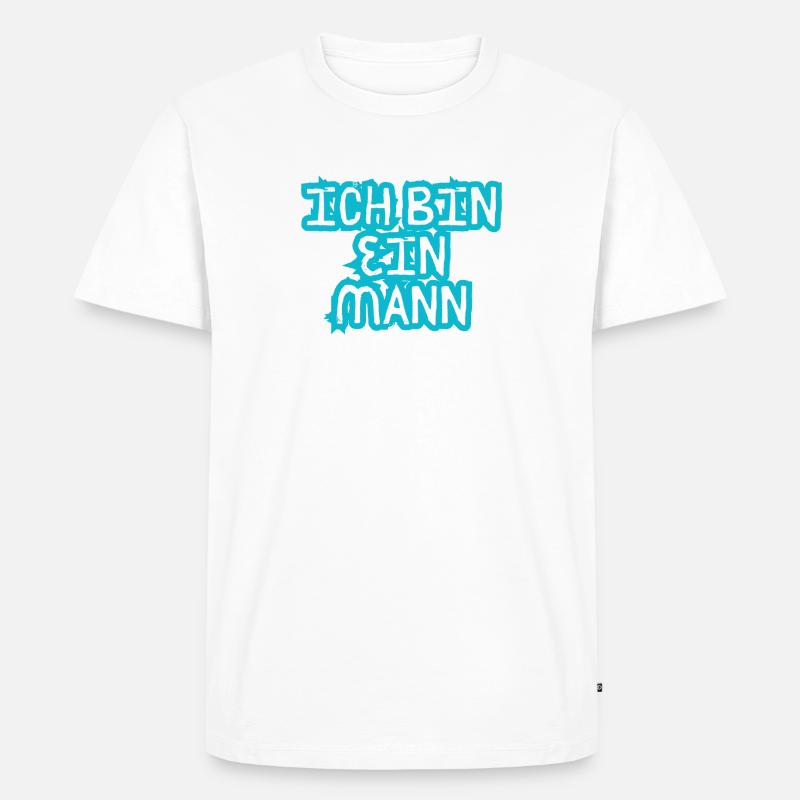 ICH BIN EIN MANN - Männer Premium Bio T-Shirt - Weiß