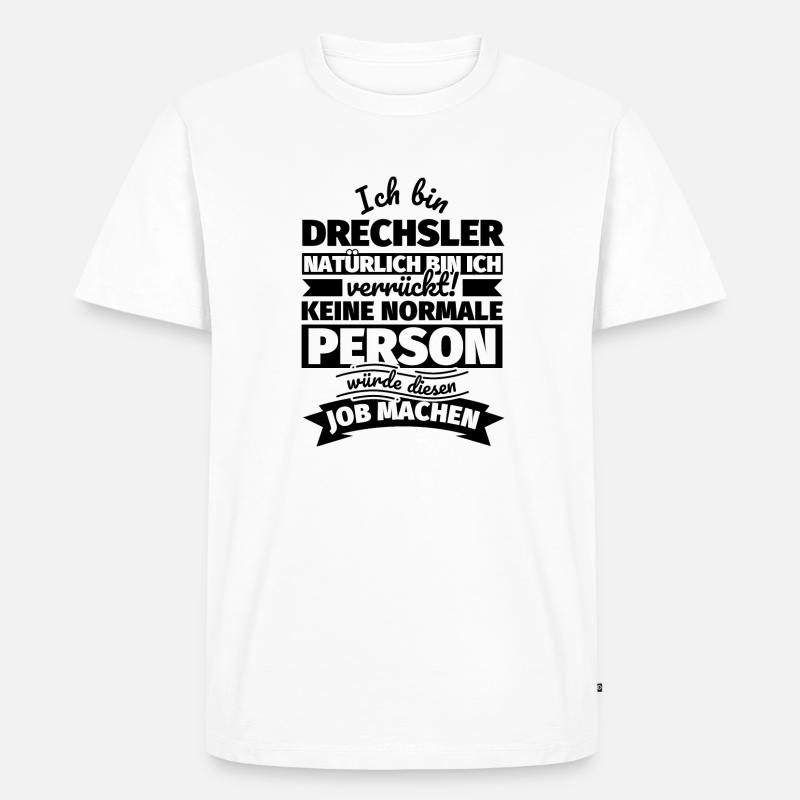 Drechsler Geschenke - Männer Premium Bio T-Shirt - Weiß