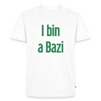 I am a Bazi – Bavarian saying with humor - Men's Premium Organic T-Shirt - white - Front - Nico (187cm)