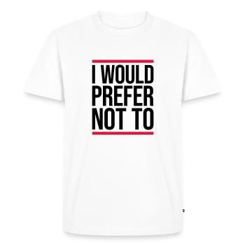 I prefer not to - Men's Premium Organic T-Shirt - white - Front - Nico (187cm)