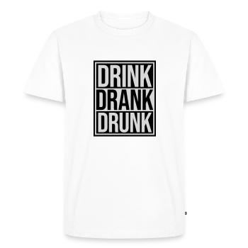 drink drank drunk quote - Men's Premium Organic T-Shirt - white - Front - Nico (187cm)